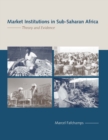 Image for Market institutions in Sub-Saharan Africa: theory and evidence : 3