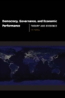 Image for Democracy, Governance, and Economic Performance: Theory and Evidence