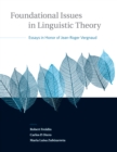 Image for Foundational issues in linguistic theory: essays in honor of Jean-Roger Vergnaud