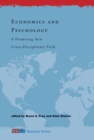 Image for Economics and psychology: a promising new cross-disciplinary field