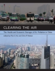 Image for Clearing the air: the health and economic damages of air pollution in China