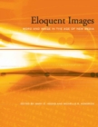 Image for Eloquent Images: Word and Image in the Age of New Media