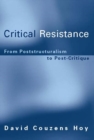 Image for Critical resistance: from poststructuralism to post-critique