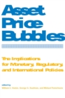 Image for Asset price bubbles: implications for monetary, regulatory, and international policies