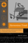 Image for Harmonious triads: physicists, musicians, and instrument makers in ninteenth-century Germany