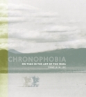 Image for Chronophobia: on time in the art of the 1960&#39;s