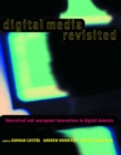 Image for Digital media revisited: theoretical and conceptual innovation in digital domains