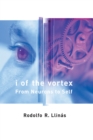 Image for I of the Vortex: From Neurons to Self