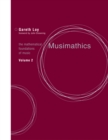 Image for Musimathics: the mathematical foundations of music. : Volume 2