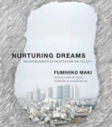 Image for Nurturing dreams: collected essays on architecture and the city