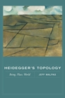 Image for Heidegger&#39;s topology: being, place, world