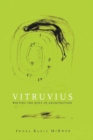 Image for Vitruvius: writing the body of architecture