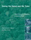 Image for Seeing the forest and the trees: human-environment interactions in forest ecosystems