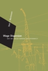 Image for Wage dispersion: why are similar workers paid differently?