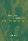 Image for Knowledge, possibility, and consciousness