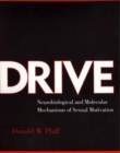 Image for Drive: neurobiological and molecular mechanisms of sexual motivation