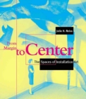 Image for From margin to center: the spaces of installation art