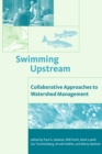 Image for Swimming upstream: collaborative approaches to watershed management