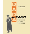 Image for Dada East: the Romanians of Cabaret Voltaire