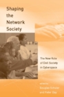 Image for Shaping the Network Society - The New Role of Civil Society in Cyberspace