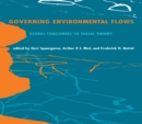 Image for Governing environmental flows: global challenges to social theory