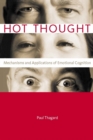Image for Hot Thought: Mechanisms and Applications of Emotional Cognition