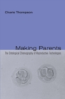 Image for Making Parents: The Ontological Choreography of Reproductive Technologies