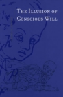 Image for Illusion of Conscious Will