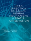 Image for Head direction cells and the neural mechansims of spatial orientation