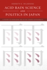 Image for Acid rain science and politics in Japan: a history of knowledge and action toward sustainability