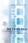 Image for Retooling: a historian confronts technological change