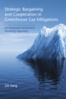 Image for Strategic bargaining and cooperation in greenhouse gas mitigations: an integrated assessment modeling approach