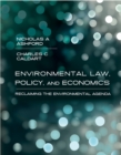 Image for Environmental Law, Policy, and Economics: Reclaiming the Environmental Agenda