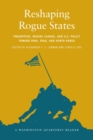 Image for Reshaping rogue states: preemption, regime change, and U.S. policy toward Iran, Iraq, and North Korea