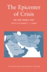 Image for The epicenter of crisis: the new Middle East