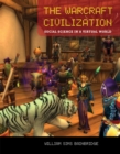 Image for Warcraft Civilization: Social Science in a Virtual World
