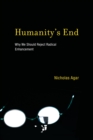 Image for Humanity&#39;s end: why we should reject radical enhancement