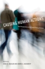 Image for Causing human actions: new perspectives on the causal theory of action