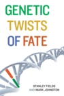 Image for Genetic twists of fate