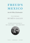 Image for Freud&#39;s Mexico: into the wilds of psychoanalysis