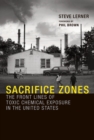 Image for Sacrifice zones: the front lines of toxic chemical exposure in the United States