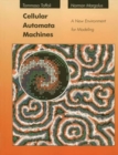 Image for Cellular Automata Machines: A New Environment for Modeling