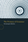 Image for The primacy of grammar