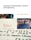 Image for Learning to communicate in science and engineering: case studies from MIT