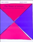 Image for The Shape of Actions - What Humans and Machines Can Do