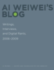Image for Ai Weiwei&#39;s blog: writings, interviews, and digital rants, 2006-2009