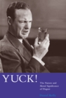 Image for Yuck!: The Nature and Moral Significance of Disgust