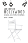 Image for Lab coats in Hollywood: science, scientists, and cinema