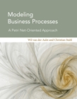 Image for Modeling business processes: a petri net-oriented approach