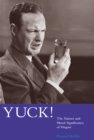 Image for Yuck!: the nature and moral significance of disgust